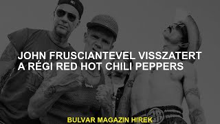 Az Old Red Hot Chili Peppers visszatért John Frussiant-nal