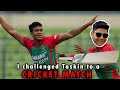 Cricketer vs youtuber  taskin ahmed vs rafsan thechotobhai