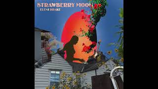 Eleni Drake - Strawberry Moon