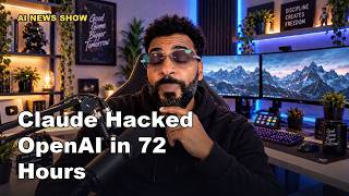 Claude Hacked OpenAI in 72 Hours — And 5 More Stories That Matter