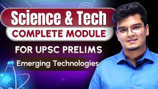 Science & Technology  Class 14 | Emerging Technologies by Dr. Shivin Chaudhary || UPSC CSE 2024