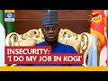 Insecurity: I Don’t Visit Abuja For Solution, I Do My Job In Kogi – Yahaya Bello