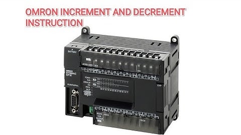INCREMENT AND DECREMENT INSTRUCTION IN OMRON PLC