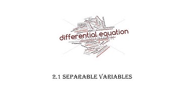 2.1 Differential Equations - Separable Variables