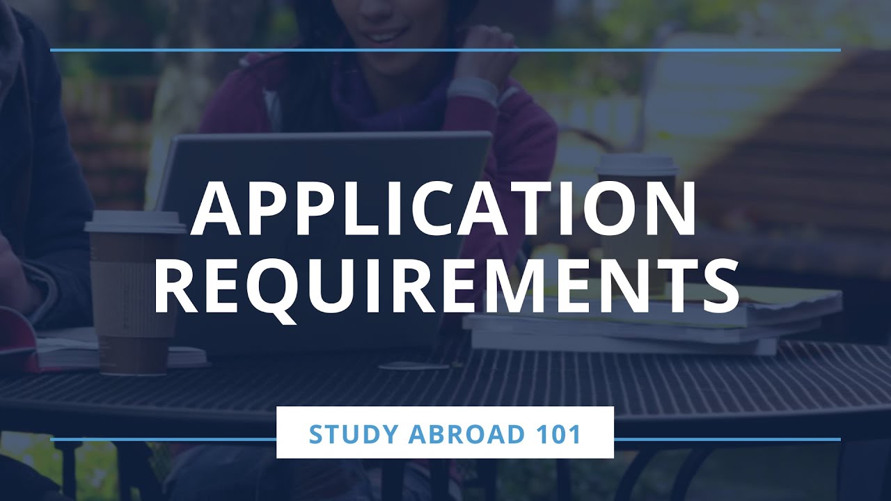 Study Abroad 101 Application Requirements YouTube