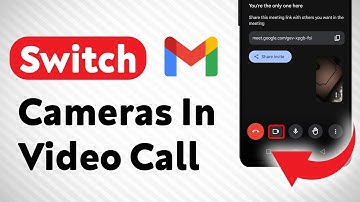 How To Switch Cameras In A Video Call on Gmail (Updated)