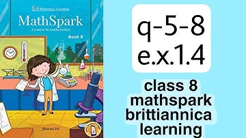 q-5-8/e.x.1.4/class-8/mathspark/indiannica learning/by @CBSEEDUCATE