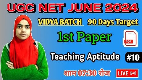 UGC Net 1st Paper 🔴 | Teaching Aptitude | Class 10 | Vidya Batch | Parveen Mam | MoonlightStudy