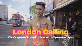 London Calling Xtra S Queer Travel Guide With Tyreece Nye Xtra Magazine