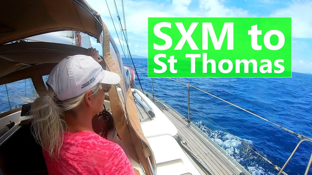 Ep 121 Sailing Sint Maarten to St Thomas, USVI