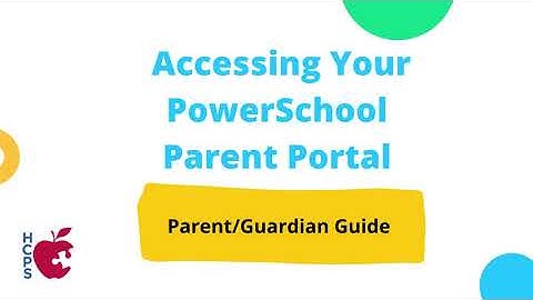 Accessing Your PowerSchool Parent Portal