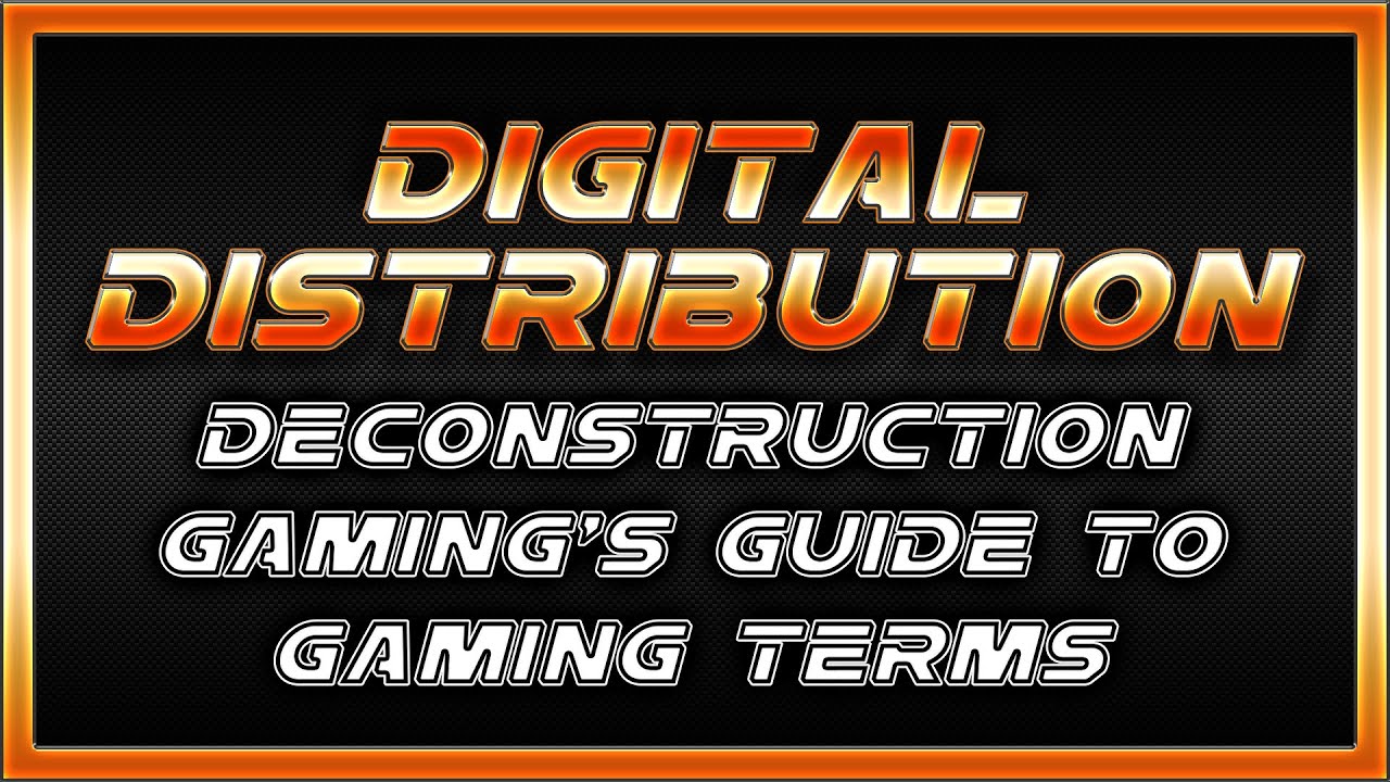 Digital Distribution - What is Digital Distribution in Gaming