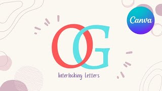 How to Create Interlocking Letters in Canva | Step-by-Step Tutorial