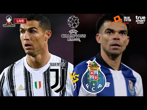 🔴LIVE เชียร์สด : ยูเวนตุส พบ เอฟซี ปอร์โต้ | UCL รอบ 16 ทีม นัดสอง