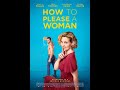"How To Please A Woman"- 2022 Bentonville Film Festival Official Selection
