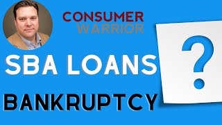 Do SBA Loans Get Wiped Out in Bankruptcy?
