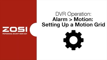 ZOSI DVR Operation - Alarm - Motion - Setting Up a Motion Grid