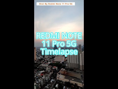 Redmi Note 11 Pro 5G Timelapse