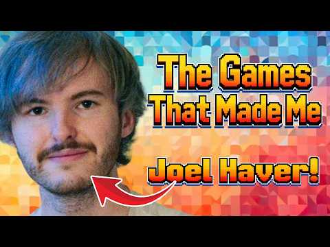 The Games That Made Me - Joel Haver
