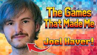 The Games That Made Me - Joel Haver