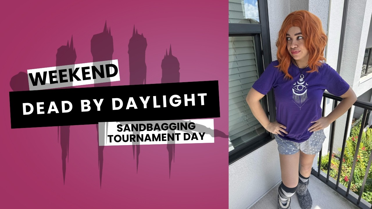 SANDBAG TOURNEY DAY! LOOPING DADDYS IN THE FOG! | Dead by Daylight