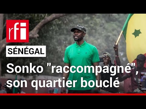 Sénégal : Ousmane Sonko "raccompagné", son quartier bouclé • RFI