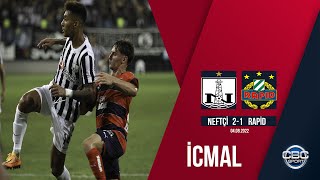 Neftçi 2:1 Rapid | 04.08.2022 | İcmal |