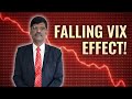 The Effect of Falling VIX / Volatility Index | P R Sundar