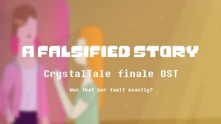 A falsified story - Crystaltale OST (Ending theme)