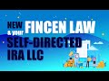 New fincen law  your selfdirected ira llc