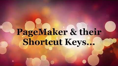 PageMaker shorcut keys and their use