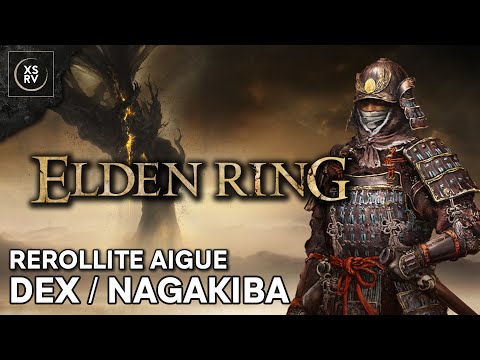 Elden Ring - Build Dex - Nagakiba et... on verra bien la suite