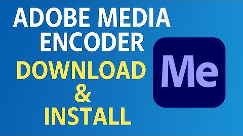 How to Download & Install Adobe Media Encoder (Latest Version) – Step-by-Step Guide