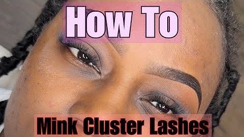 How to: Apply Mink Individual Cluster Lashes on clients