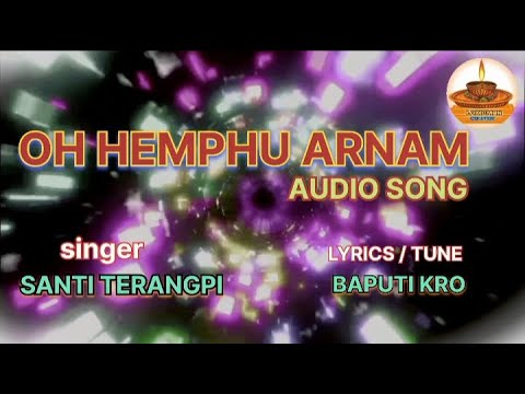 Oh Hemphu Arnam Official audio song  Oh Hemphu Arnam Song  Lokhimon song  Lokhimon karcho song
