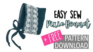 DIY Pixie Bonnet   Easy Sew