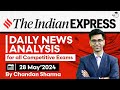 Indian Express Editorial Analysis by Chandan Sharma | 28 May 2024 | UPSC Current Affairs 2024