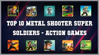 Top 10 Metal Shooter Super Soldiers Android Games screenshot 1