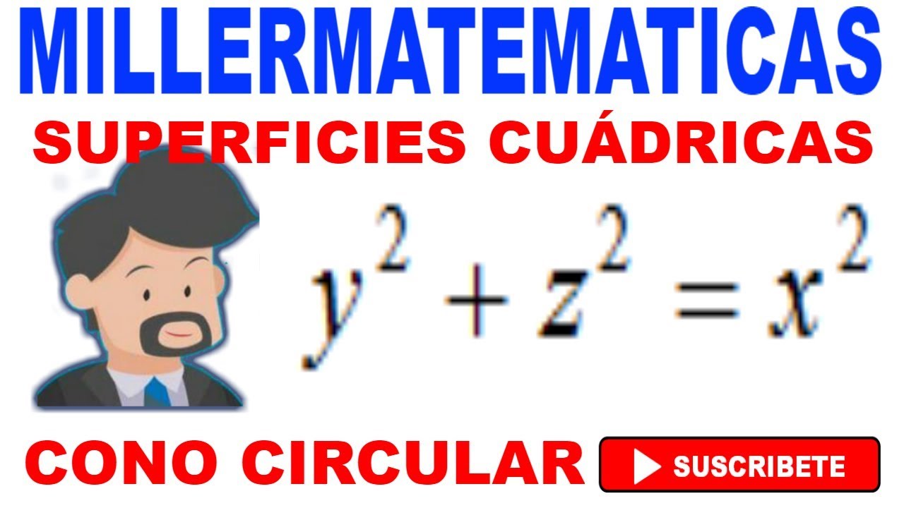 superficies cuadricas🚀cono circular🏆superficie cuadratica//calculo vectorial | Millermatematicas