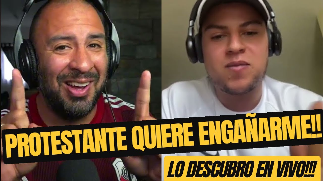 Protestante QUIERE ENGAÑARME EN VIVO y es descubierto!!!