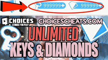 Choices Hack - Easy to get more Keys and Diamonds