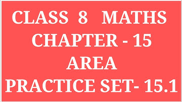 AREA | CLASS  8  MATHS  CHAPTER 15  PRACTICE SET- 15.1| #AREA #PARALLELOGRAM |  #ARCHANAGODSEPADWAL