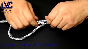 CÁCH NỐI CÁP THÉP ĐƠN GIẢN NHẤT - CÁP THÉP LÊ HÀ