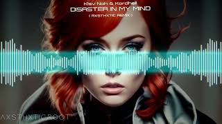 Disaster in my Mind - Klsv Noh & Kordhell