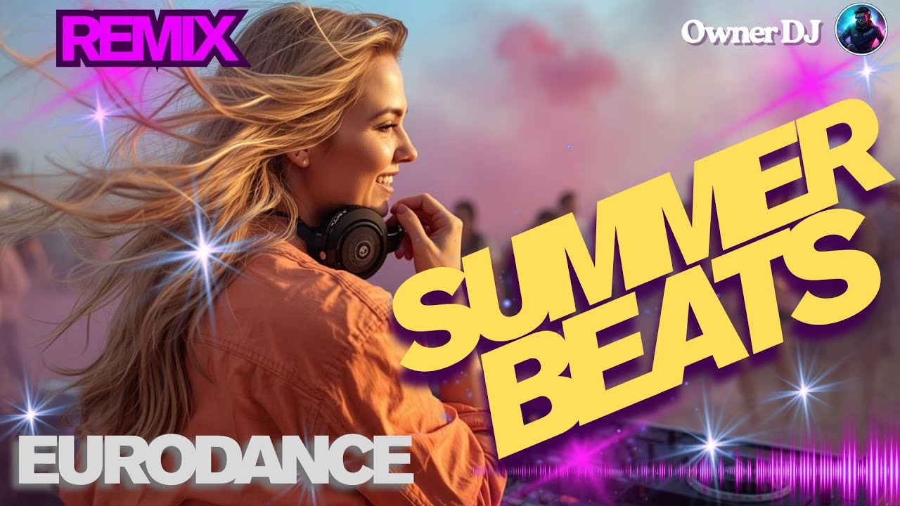 Owner DJ - Eurodance Mix - Summer Beats - #eurodance #90s #remix # ...