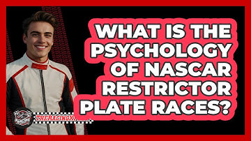 What Is The Psychology Of NASCAR Restrictor Plate Races? - The Racing Xpert
