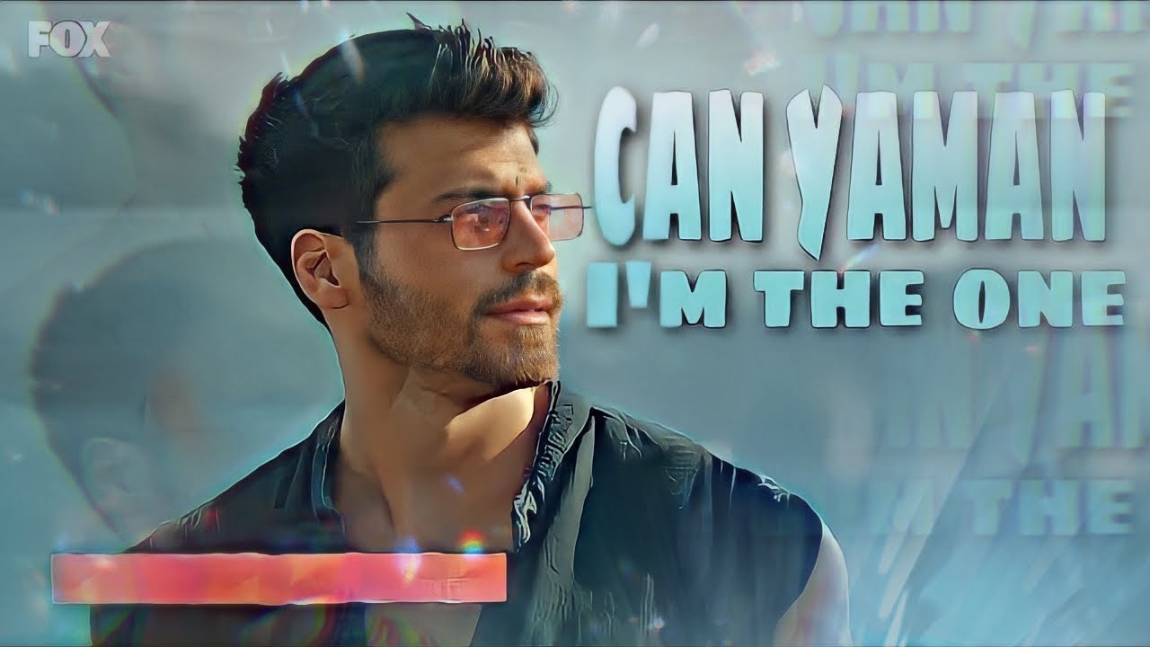 Can yaman   Im the one ozgur atasoy music video