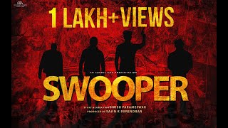 SWOOPER | Malayalam Action Short Film | Girish Parameswar | Sajin K Surendran | Edenflicks | Suraj