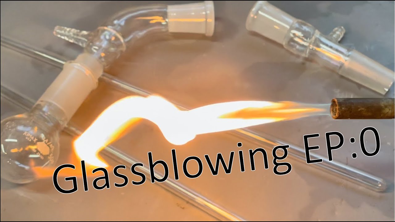 Scientific Glass Blowing Ep:0 Intro And Some Basics