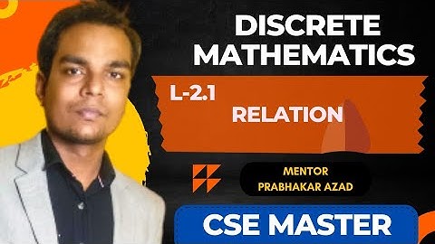 L-2.1 | Relation | Complete Discrete mathematics | 3rd Semester SBTE| Computer Science
